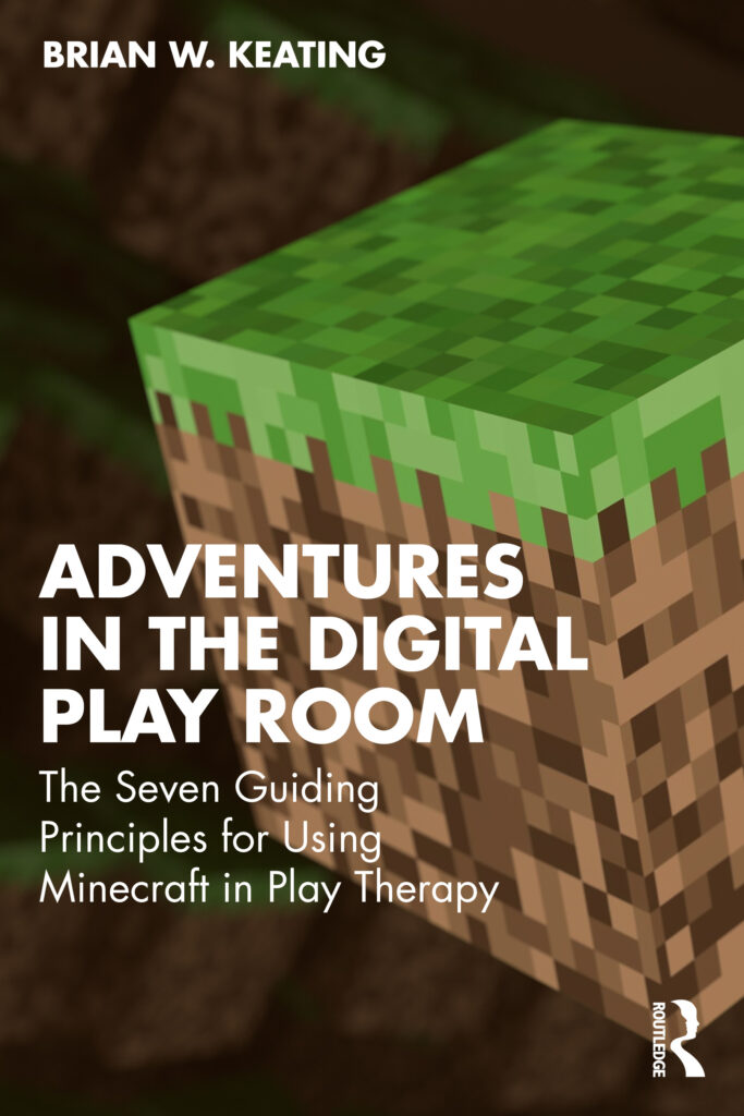 Book cover: Adventures in the Digital Playroom: The Seven Guiding Principles for Using Minecraft in Play Therapy
